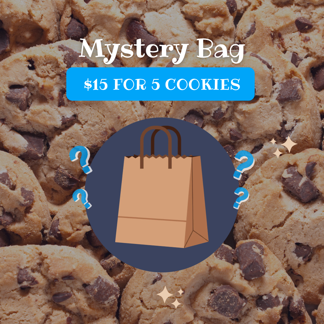 Mystery Bag — 5 Cookies for $15 🍪👀